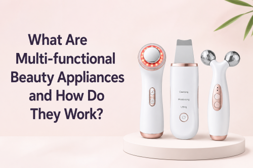 What Are Multi-functional Beauty Appliances